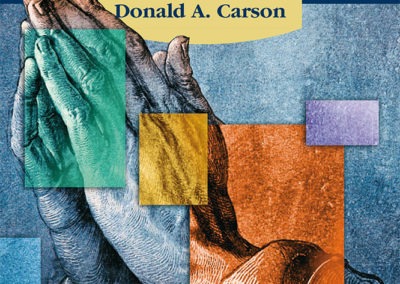 La prière renouvelée – Donald CARSON